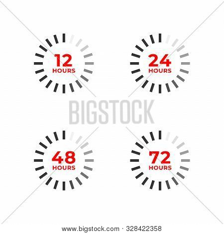 Set Icons Of 12, 24, 48, 72 Hours Isolated On White. Open, Work And Remaining Time Concept, Delivery