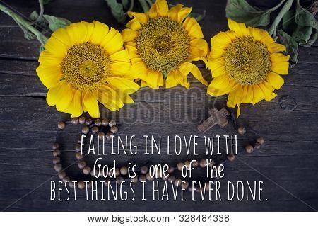 Inspirational Words Falling In Love With God Is One Of The Best Things I Have Ever Done. With Rosary