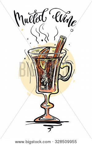 Christmas Hot Mulled Wine With Spices. Color Sketch On A White