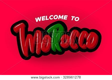 Welcome To Morocco Modern Brush Lettering Text. Vector Illustration Logo For Business, Print And Adv