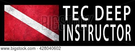 Tec Deep Instructor, Diver Down Flag, Scuba Flag, Scuba Diving