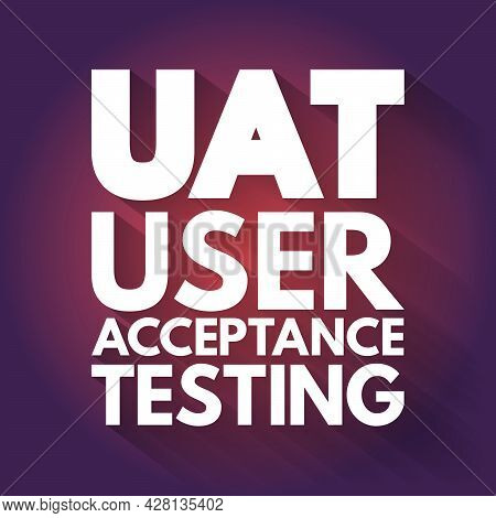 Uat - User Acceptance Testing Acronym, Technology Concept Background