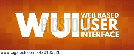 Wui - Web Based User Interface Acronym, Technology Concept Background
