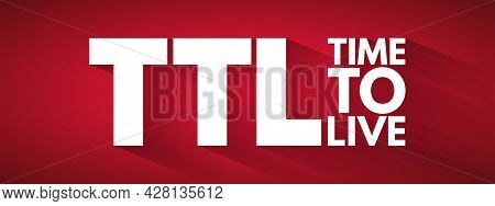 Ttl - Time To Live Acronym, Technology Concept Background