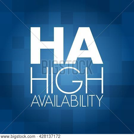 Ha - High Availability Acronym, Technology Concept Background