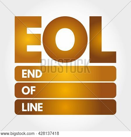 Eol - End Of Line Acronym, Technology Concept Background