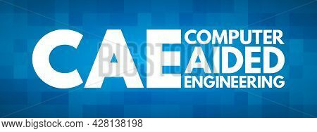 Cae - Computer Aided Engineering Acronym, Technology Concept Background