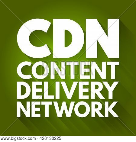Cdn - Content Delivery Network Acronym, Technology Concept Background