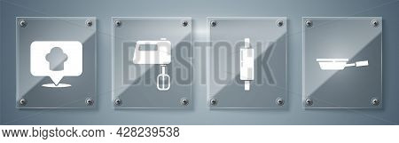 Set Frying Pan, Rolling Pin, Electric Mixer And Chef Hat With Location. Square Glass Panels. Vector