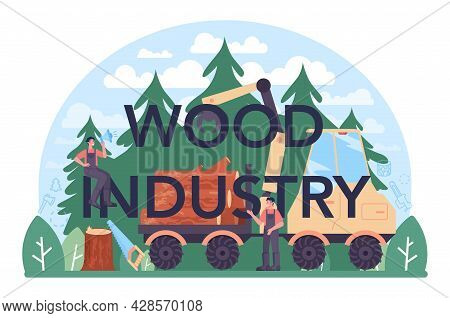 Wood Industry Typographic Header. Logging And Woodworking