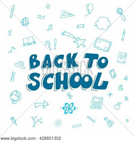 Back To School, Digital Lettering. Vector Illustration Banner.  Background Design Sketch With Elemen