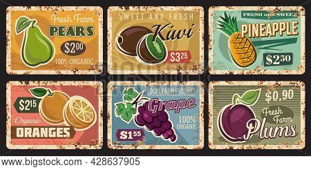 Fruits, Farm Market Price Cards On Metal Plates Rusty, Vector Vintage Posters. Kiwi, Pineapple And G