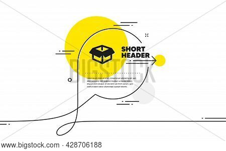 Opened Box Icon. Continuous Line Chat Bubble Banner. Logistics Delivery Sign. Parcels Tracking Symbo