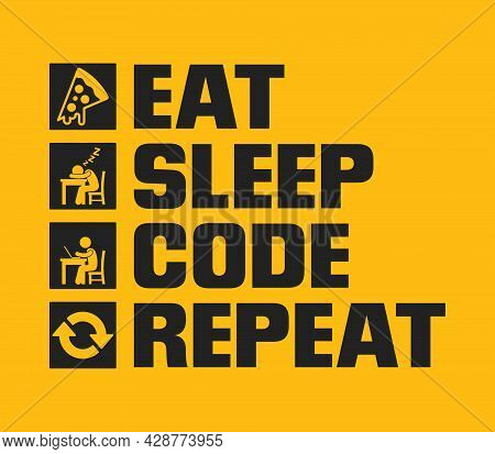 Programmer Daily Activity Life Infographic. Eat Sleep Code Repeat Vector Typography Design With Icon