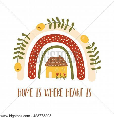 Home Saying. Home Where Heart Text. Sweet Home. Cute House Under The Rainbow. Autumn Mood, Cozy Fall