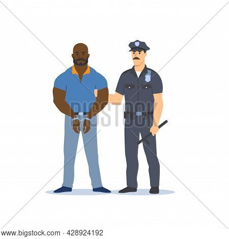 Arresting The Criminal. Police Officer In Uniform Holding Male Criminal In Handcuffs. Vector Illustr
