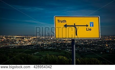 Street Sign The Direction Way To Truth Versus Lie