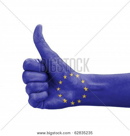 Hand With Thumb Up, Eu (european Union) Flag Painted As Symbol Of Excellence, Achievement, Good - Is