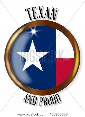 Texas state flag button with a gold metal circular border over a white background with the text Texan and Proud