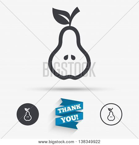 Pear with leaf sign icon. Fruit with seeds symbol. Flat icons. Buttons with icons. Thank you ribbon. Vector