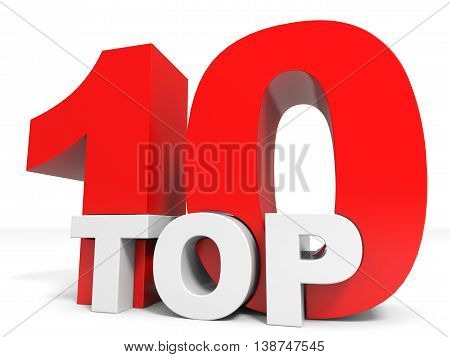 Top 10 on white background. Ten. 3D illustration.