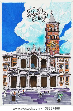 original marker painting of Rome Italy cityscape with hand lettering inscription for your travel card design, basilica papale santa maria maggiore