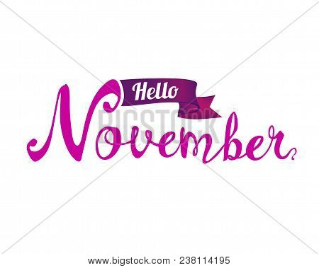 Hello November. Hand Written Word
