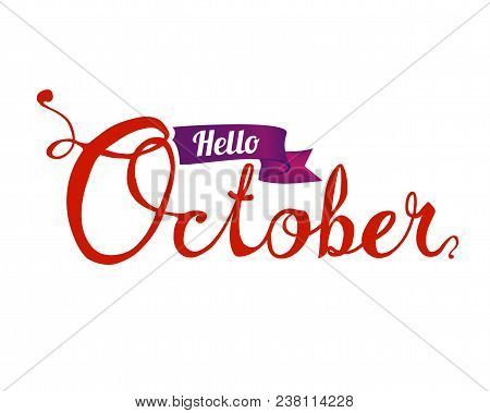 Hello Octber. Hand Written Word
