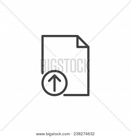 Upload File Outline Icon. Linear Style Sign For Mobile Concept And Web Design. Document Paper And Ar