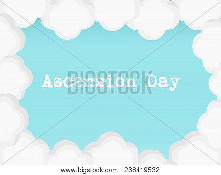 Illustration Of Clouds With Ascension Day Text On The Occasion Christian Festival Ascension Day