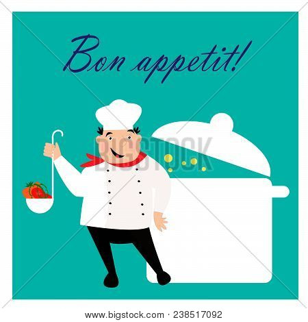 Happy Cook With Hat In Uniform With Pot Of Soup. Vector Illustration.