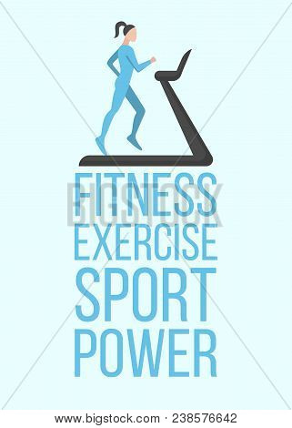 Fitness Exercise Sport Power Vertical Banner With Icon Of Girl Is Running On Treadmill. Flat Style D