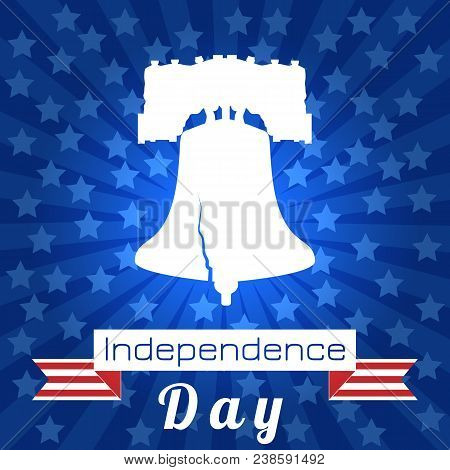 Independence Day Of The Usa. 4th Of July. Concept Of Holiday. Liberty Bell. Tape, Event Name, Rays F