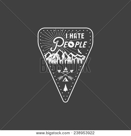 I Hate People T-shirt, Mountain Camping Gift. Funny Tee Perfect For Any Adventurer, Wanderlust Lover