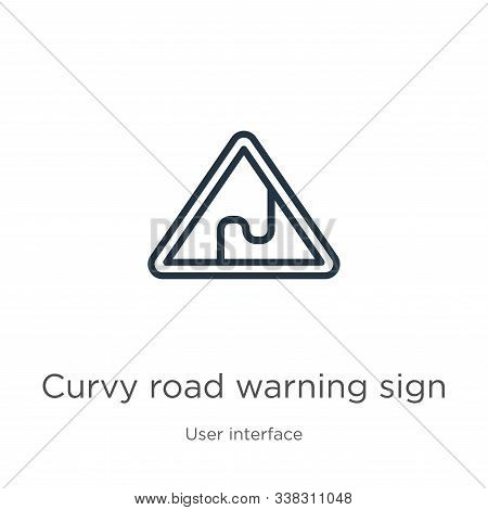 Curvy Road Warning Sign Icon. Thin Linear Curvy Road Warning Sign Outline Icon Isolated On White Bac