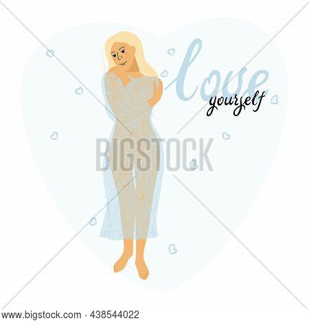 Love Yourself. Love Your Body Concept. Take Time For Your Self. Vector Illustration. Woman Hugging H