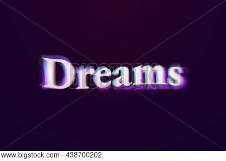 Dreams word in anaglyph text typography