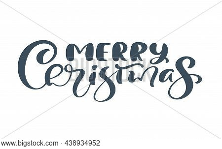 Hand Drawn Vector Lettering Text Merry Christmas. Brush Calligraphic Phrase Isolated On White Backgr