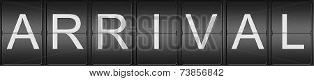 Arrival Written In Mecanical Letters