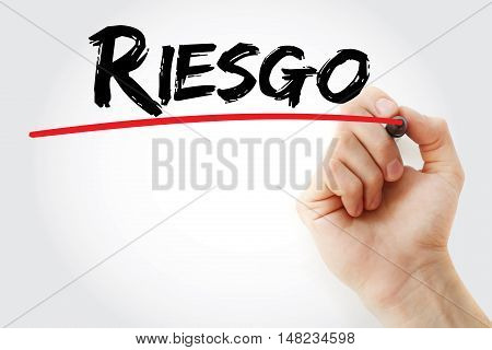 Hand Writing Riesgo (spanish Words For Risk)