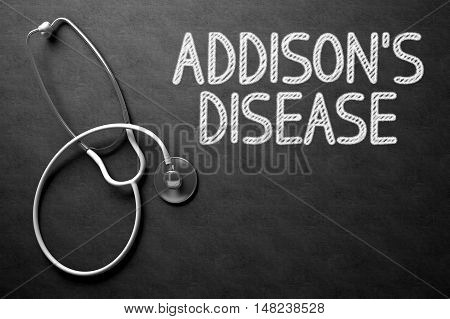 Black Chalkboard with Addisons Disease - Medical Concept. Medical Concept: Addisons Disease - Text on Black Chalkboard with White Stethoscope. 3D Rendering.