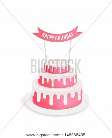 Birthday cake. Vector illustration for poster or birthday postcard. Melting chocolate icing. Tiered cake.