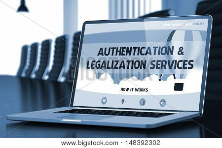 Modern Meeting Room with Laptop Showing Landing Page with Text Authentication and Legalization Services. Closeup View. Toned. Blurred Image. 3D.