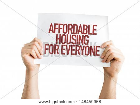 Affordable Housing for Everyone placard isolated on white background