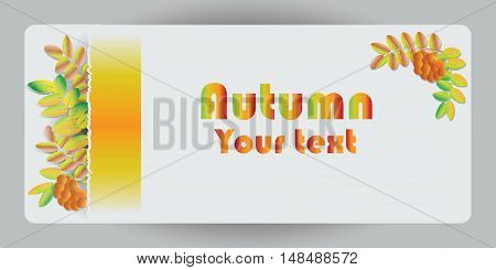 Autumn banner with leaves and Rowan berries. Vector image for design cards, presentations, posters, brief information.