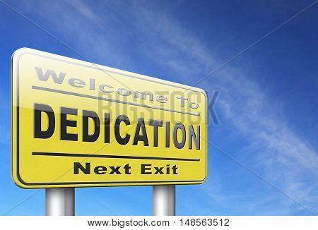 Dedication, motivation and attitude. Motivate self for a job letter a talk or task, yes we can think positive, road sign billboard. 3D, illustration