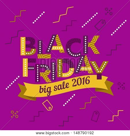 Black Friday sale inscription design template. Big sale 2016 banner. Vector colored ribbons. The original inscription. Poster Sale. Vector illustration