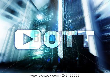 Ott, Iptv, Video Streaming Over The Internet.