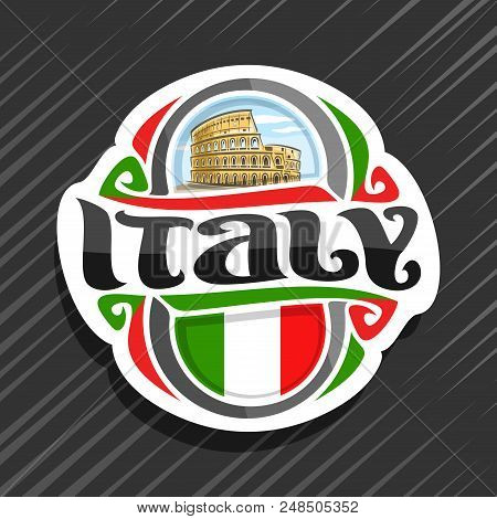 Vector Logo For Italy Country, Fridge Magnet With Italian Flag, Original Brush Typeface For Word Ita
