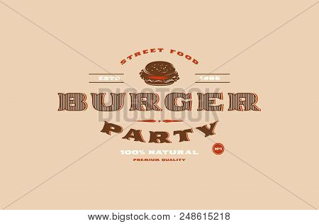 Stock Vector Template Of Burger Party Label. Color Print On Brown Background